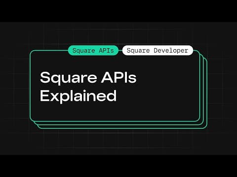 Square APIs Explained